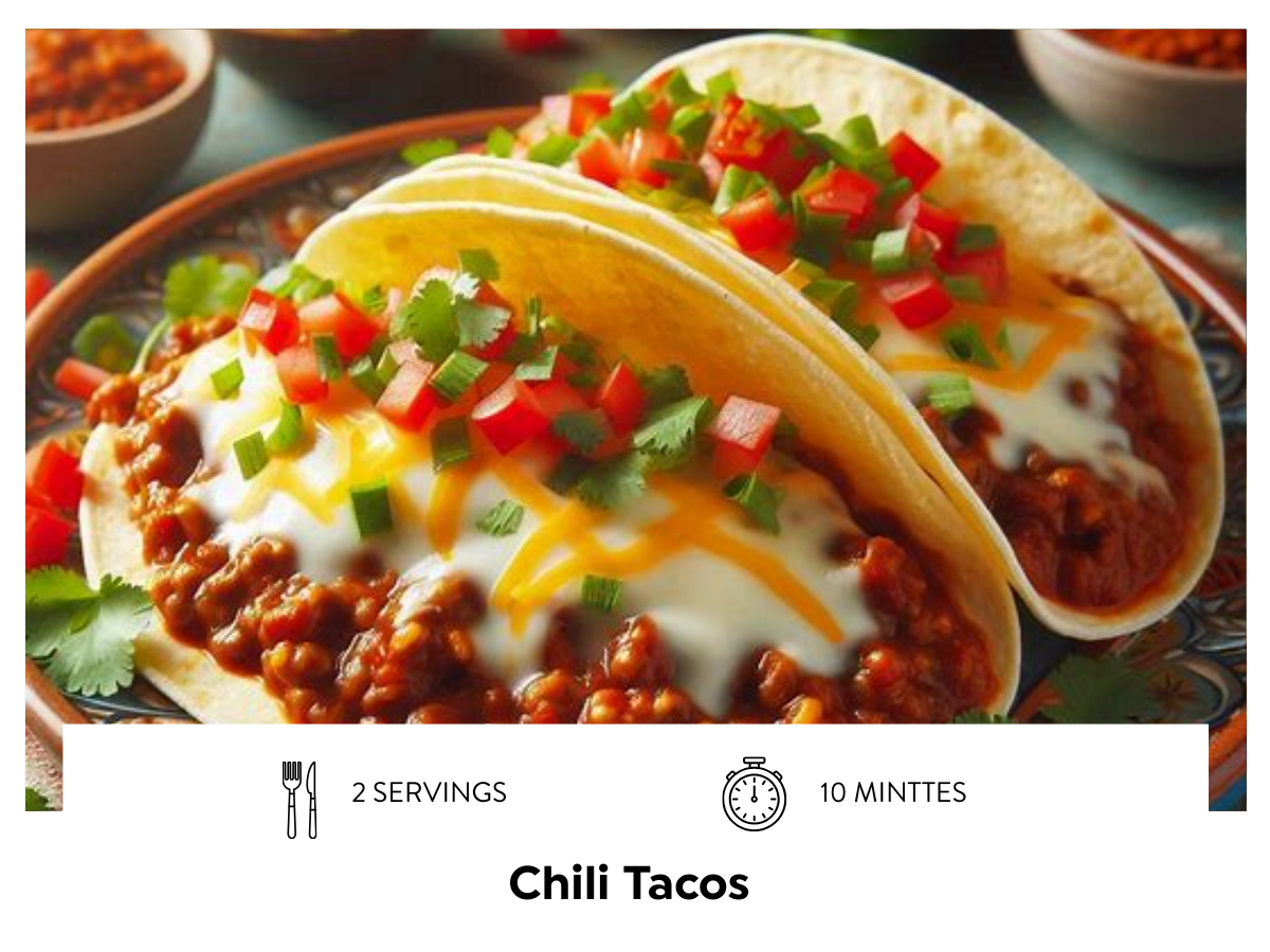 Chili Tacos 4 SERVINGS 10 MINUTES